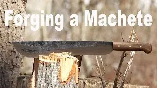 Forging a Machete - Blacksmithing