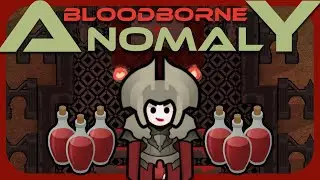 Part 00: Bloodborne Anomaly [RimWorld]