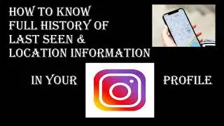 How to Know Last Seen | Location information in your Instagram profile