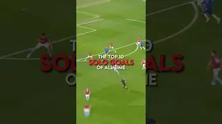 The top 10 solo goals of all time