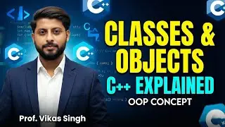 What Is Classes and Objects In C++ | Classes And Objects In C++ | C++ Programming
