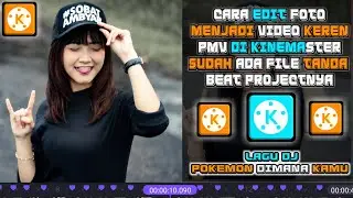 CARA MEMBUAT FOTO MENJADI VIDEO KEREN [PMV] DI KINEMASTER