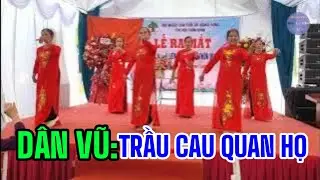 Dân Vũ ; Trầu Cau Quan Họ _ CLB NGT Thôn Cuối, Nghĩa Hưng, VT, VP #danvu #dance
