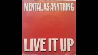 Mental As Anything - Live It Up