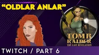 Tomb Raider: The Last Revelation | Part 5 (Twitch)