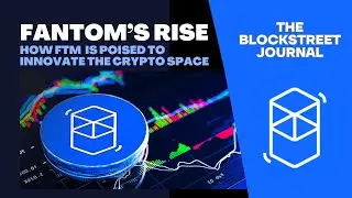 Fantom FTM on the Rise | The Crypto Innovator Poised to Disrupt the Blockchain World