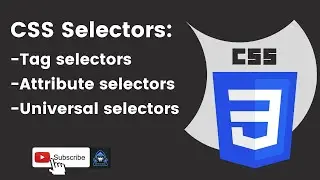 Selectors in CSS ? | Tag, Attribute ,Universal Selectors?