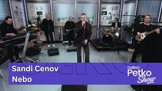 Sandi Cenov - Nebo | Dalibor Petko Show | CMC TV