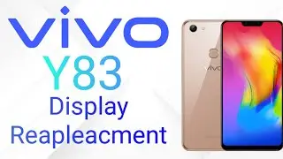 Vivo Y83 Display and Touch Screen replacement