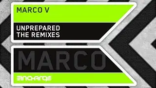 Marco V - Unprepared (Marcel Woods Remix)