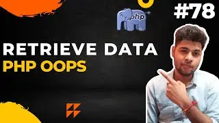 php data retrieve | php oop in hindi | how to fetch data in object oriented in php - 78
