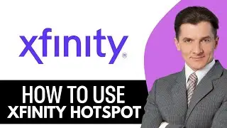 How To Use Xfinity Hotspot (2026) Step By Step