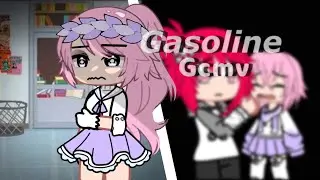 Gasoline || Gcmv || Gacha Club Music Video || Original || Part 1