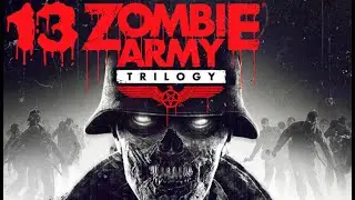 (13) Эпизод 3 - За Берлином【Город пепла】 Прохождение Zombie Army Trilogy