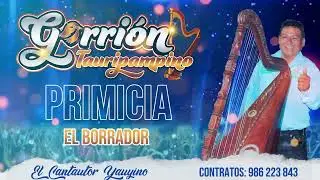 El Borrador Gorrion Tauripampino Primicia 2024