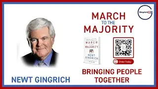 Newt Gingrich | March to the Majority - Bring People Together #news #newtgingrich #newbook