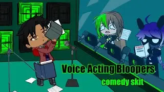 Voice Acting Bloopers | Gacha club Comedy Skit