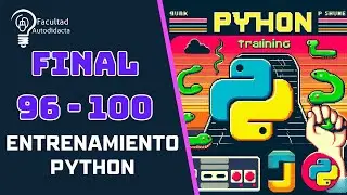 Entrenamiento Python con 100 Ejercicios - Episodio 20/20