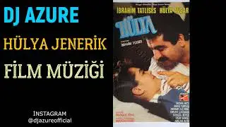 Hülya Film Müziği Jenerik - Hülya avşar - İbrahim Tatlıses ( Dj Azure  REMASTER )