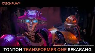 TONTON TRANSFORMER ONE SEKARANG