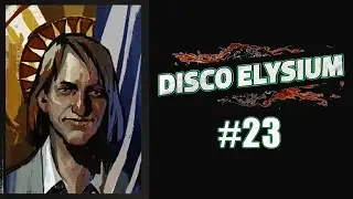 Disco Elysium - #23 Кираса нашлась