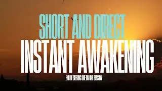 Short and Direct Instant Awakening session  w/ Anonymous  December 2025 