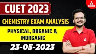 CUET CHEMISTRY PAPER ANALYSIS 2023 | CUET CHEMISTRY EXAM REVIEW | ASKED 23 MAY CUET 2023 EXAM