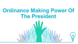 Ordinance Making Power Of The President