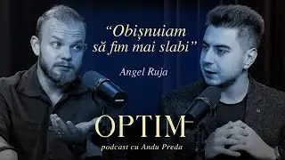 SUNTEM MAI GRASI SI CONFUZI CA NICIODATA. SPECIALISTII AU VINA. | Angel Ruja | Optim Ep. 1