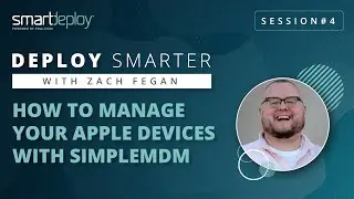 Deploy Smarter: How To Manage Your Apple Devices With SimpleMDM