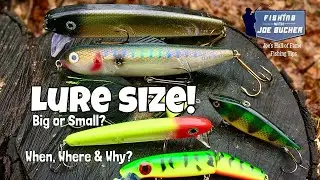 LURE SIZE Big or Small?  Upsize or Downsize?