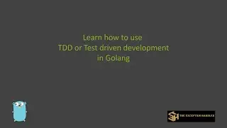 Golang Test-Driven Development Tutorial