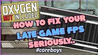 OXYGEN NOT INCLUDED - HOW TO BOOST YOUR FPS