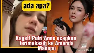 Kaget! Putri Anne Ucapkan Terima Kasih ke Amanda Manopo, Kenapa?