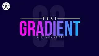Gradient text in kinemaster || Kinemaster gradient text tutorial