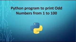 Python program to print odd Numbers from 1 to 100