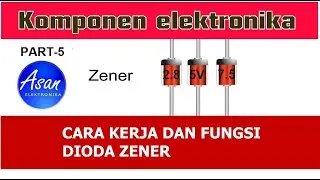 DIODA ZENER, MENGENAL KOMPONEN ELEKTRONIKA PART-5, Belajar elektronika-05