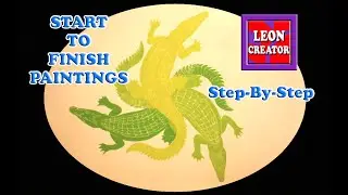 START TO FINISH PAINTINGS - Step-By-Step Stages!!! - with Leon Hills - LEON CREATOR