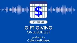#Podcast: Ep 22: Gift Giving On A Budget