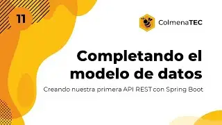 API REST con Spring Boot | 11 | Completando el modelo de datos: creación de relaciones