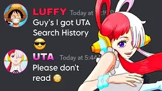 Luffy got Uta Search History | One Piece discord server