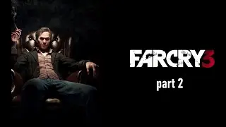 Far Cry 3 Gameplay Walkthrough