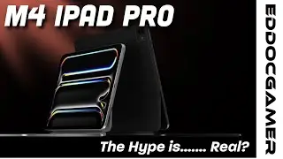2024 iPad Pro - The M4 Narrative.....