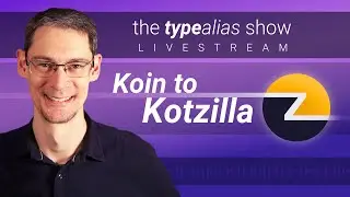 Koin to Kotzilla - TypeAlias Show #9 - with Arnaud Giuliani and Miguel Faura