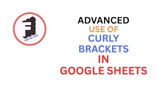 Google Sheets ARRAYFORMULA & Curly Brackets Tutorial | Advanced Formula Hindi