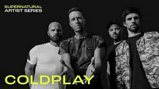 Supernatural Artist Series | Coldplay