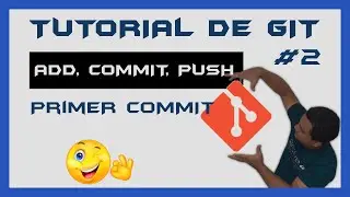 👉 COMANDOS Básicos: ADD, COMMIT, PUSH - ⚡️CURSO COMPLETO DE GIT y GITHUB