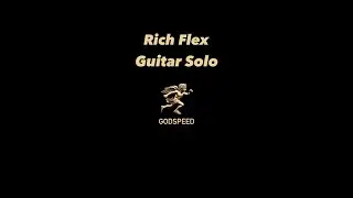 What If Rich Flex Had a Guitar Solo?