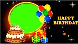 Birthday Green Screen Status | Birthday Song Status | Birthday Status Video // Black Screen Status