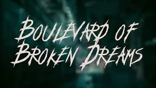 Green Day - Boulevard of Broken Dreams / Lyrics